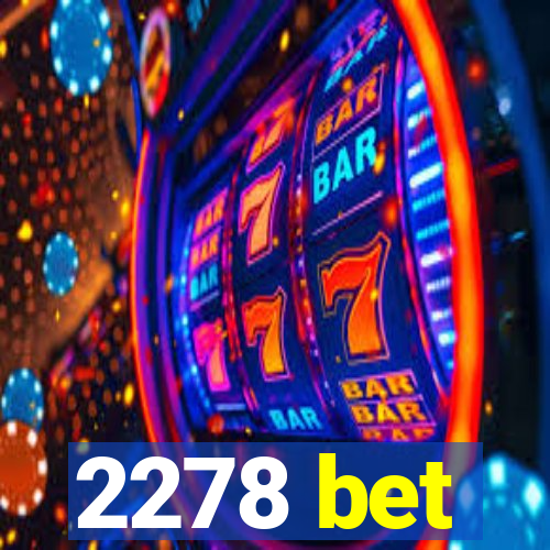 2278 bet